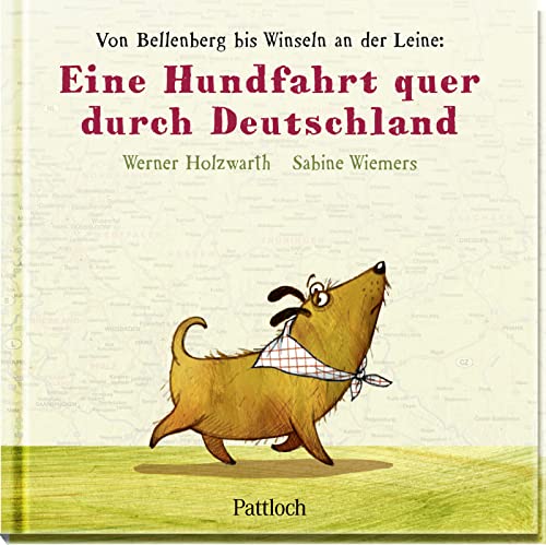 Eine Hundfahrt quer durch Deutschland: Von Bellenberg bis Winseln an der Leine | Lustige Hunde-Cartoons von Erfolgsautor Werner Holzwart für Hunde-Fans (Geschenke für Hundeliebhaber)