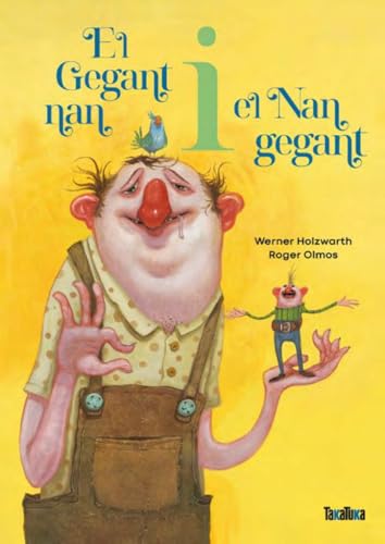 El Gegant nan i el Nan gegant El Gegant nan i el Nan gegant von TAKATUKA
