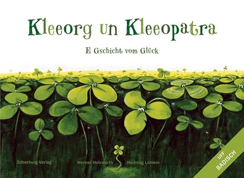 Kleeorg un Kleeopatra: E Gschicht vom Glück Kleeorg un Kleeopatra: E Gschicht vom Glück