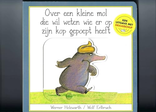 Over een kleine mol die wil weten wie er op zijn kop gepoept heeft Over een kleine mol die wil weten wie er op zijn kop gepoept heeft von Uitgeverij C. de Vries-Brouwers