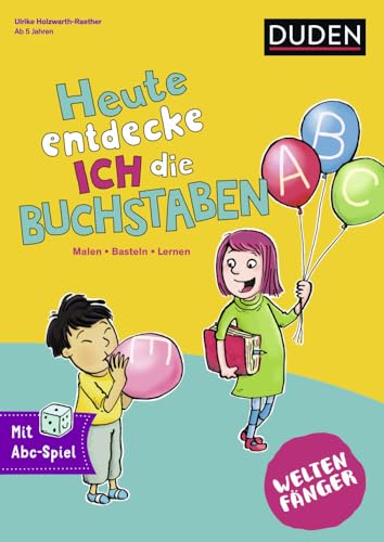 Weltenfänger: Heute entdecke ich die Buchstaben: Malen - Basteln - Entdecken