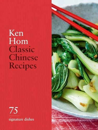 Classic Chinese Recipes: 75 signature dishes von Hamlyn