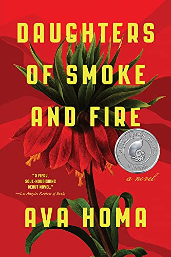 Daughters of Smoke and Fire: A Novel: Ava Homa