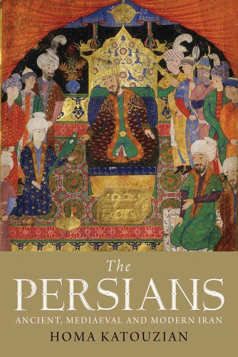 The Persians: Ancient, Mediaeval and Modern Iran von Yale University Press