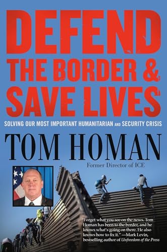 Defend the Border and Save Lives: Solving Our Most Important Humanitarian and Security Crisis von Center Street