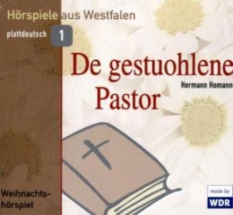 De gestuohlene Pastor: Weihnachtshörspiel De gestuohlene Pastor: Weihnachtshörspiel von Landwirtschaftsvlg Münster