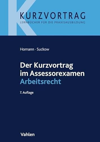 Der Kurzvortrag im Assessorexamen Arbeitsrecht von Vahlen Franz GmbH