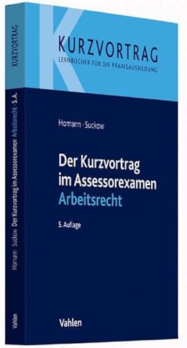 Der Kurzvortrag im Assessorexamen Arbeitsrecht