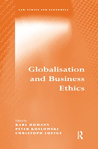 Globalisation and Business Ethics von Routledge