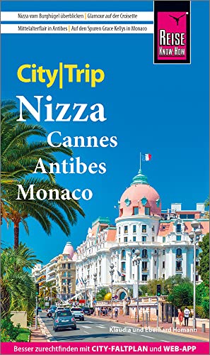 Reise Know-How CityTrip Nizza, Cannes, Antibes, Monaco: Reiseführer mit Stadtplan und kostenloser Web-App