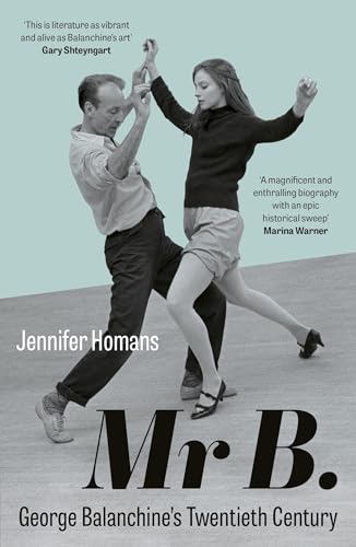 Mr B.: George Balanchine’s Twentieth Century