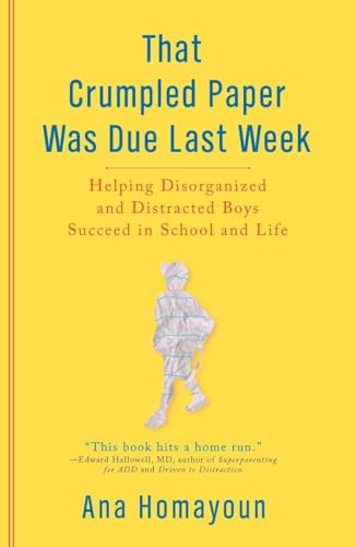 That Crumpled Paper Was Due Last Week: Helping Disorganized and Distracted Boys Succeed in School and Life von Tarcher