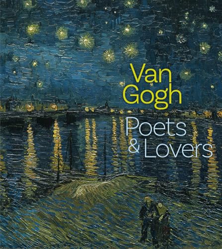 Van Gogh: Poets and Lovers von Yale University Press