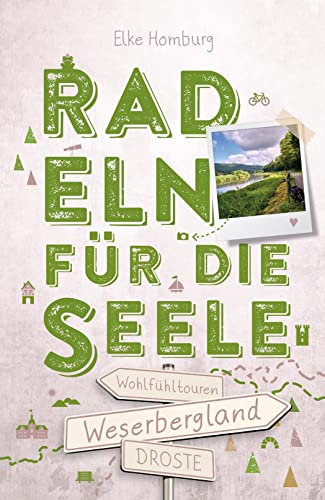 Weserbergland. Radeln für die Seele: Wohlfühltouren von Droste Verlag