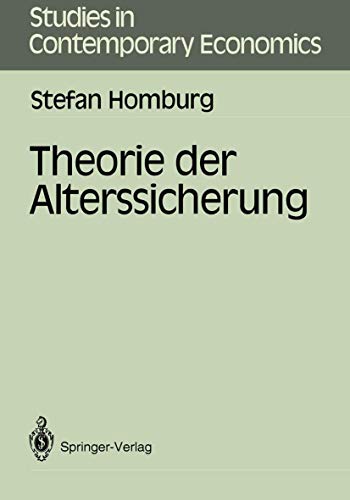 Theorie der Alterssicherung (Studies in Contemporary Economics) von Springer