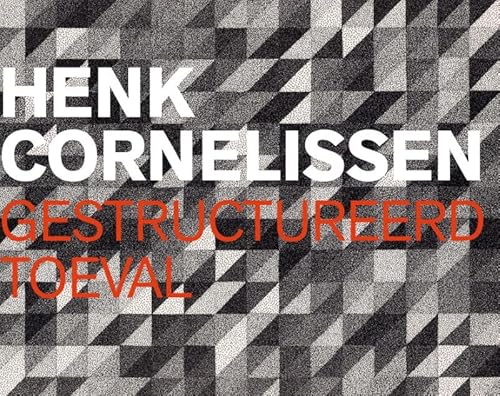 HENK CORNELISSEN - GESTRUCTUREERD TOEVAL: Wat ik doe is mijzelf von Lecturis