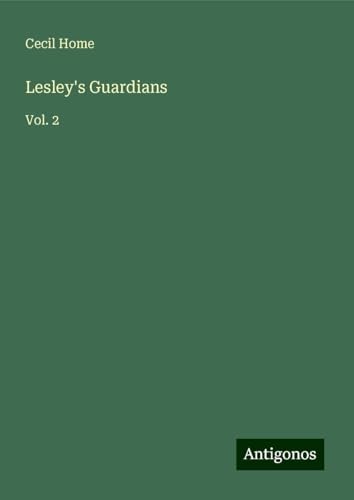Lesley's Guardians: Vol. 2 von Antigonos Verlag