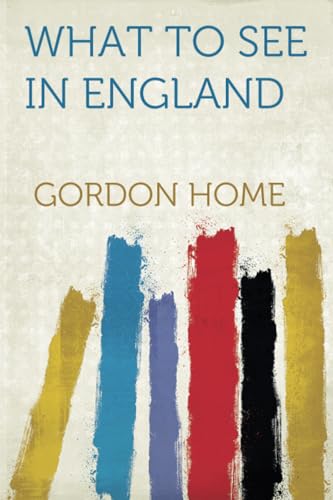 What to See in England von HardPress Publishing