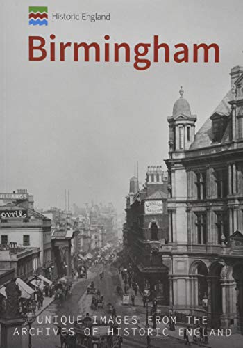 Historic England: Birmingham: Unique Images from the Archives of Historic England von Amberley Publishing