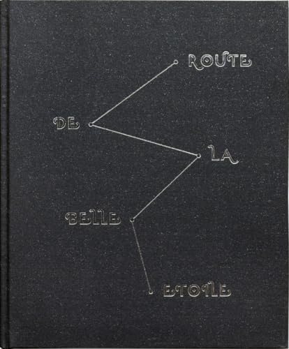 Route de la Belle Etoile (Route of the Beautiful Star) von GOST Books