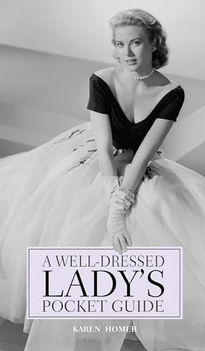 A Well Dressed Ladies Pocket Guide A Well Dressed Ladies Pocket Guide von Prion Books