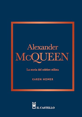 Alexander McQueen. La storia del celebre stilista von Il Castello