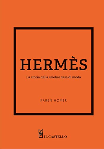 Hermes. La storia della celebre casa di moda Hermes. La storia della celebre casa di moda