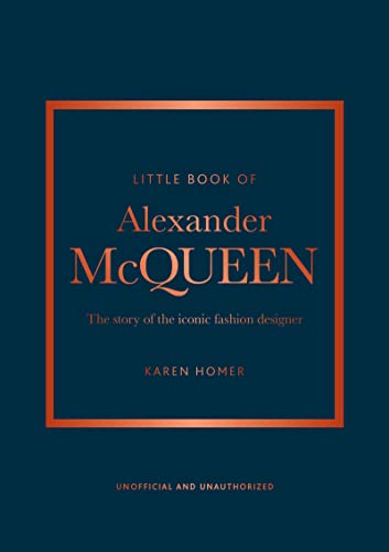 Little Book of Alexander McQueen: The story of the iconic brand (Little Books of Fashion) von Welbeck