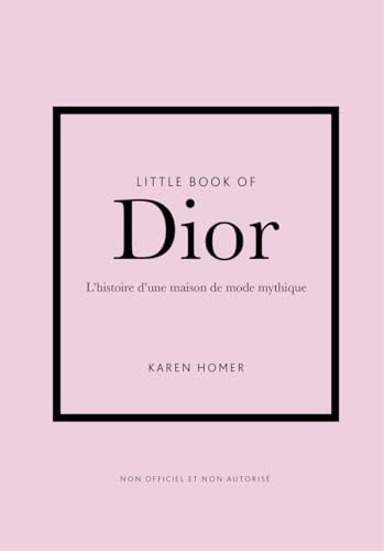 Little Book of Dior (version francaise) - L'histoire d'une maison de mode mythique von PLACE VICTOIRES