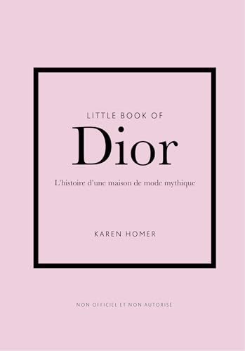 Little Book of Dior - L'histoire d'une maison de mode mythique (version française) von PLACE VICTOIRES