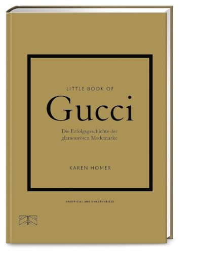 Little Book of Gucci: Die Erfolgsgeschichte der glamourösen Modemarke (Die kleine Modebibliothek, Band 2) von KAVNLON