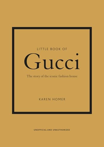 Little Book of Gucci: The story of the iconic fashion house (Little Books of Fashion) von WELBECK