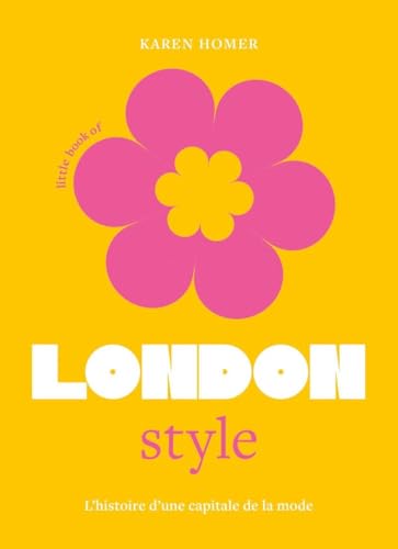 Little Book of London Style - L'histoire d'une capitale de la mode (version française) von PLACE VICTOIRES