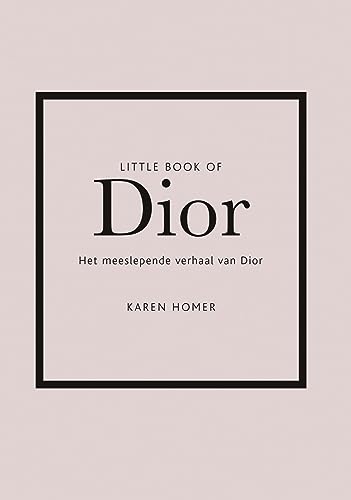 Little book of Dior: het meeslepende verhaal van Dior von Kosmos Uitgevers