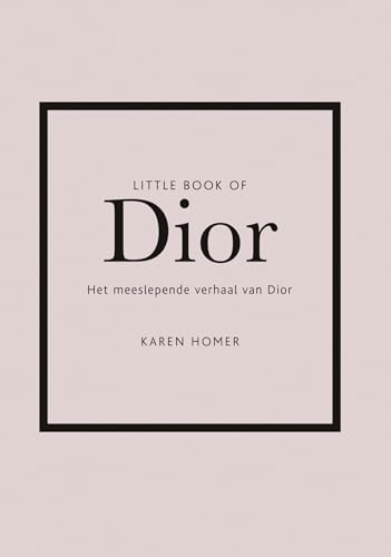 Little book of Dior: het meeslepende verhaal van Dior von Kosmos Uitgevers