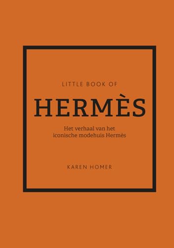 Little book of Hermès: het verhaal van het iconische modehuis Hermès von Kosmos Uitgevers