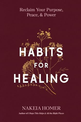 Habits for Healing: Reclaim Your Purpose, Peace, and Power von Convergent Books