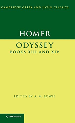 Homer: Odyssey XIII and XIV (Cambridge Greek and Latin Classics)