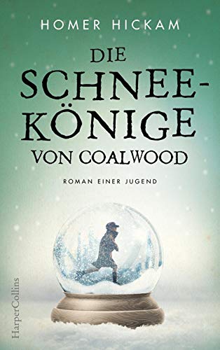 Die Schneekönige von Coalwood: Roman einer Jugend Die Schneekönige von Coalwood: Roman einer Jugend