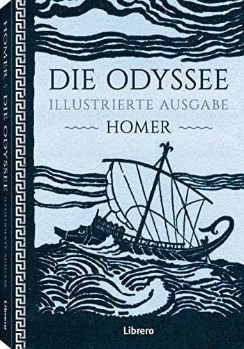 DIE ODYSSEE ILLUSTRIERTE AUSGABE DIE ODYSSEE ILLUSTRIERTE AUSGABE