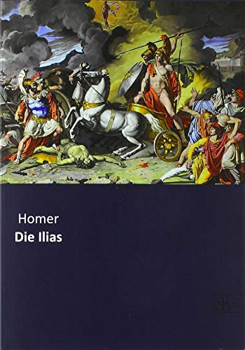 Die Ilias Die Ilias