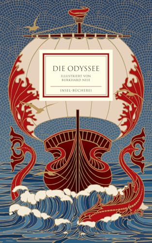 Die Odyssee: Farbintensiv und ausdrucksvoll in Szene gesetzt vom Illustrator Burkhard Neie | Großformatige Sonderausgabe (Insel-Bücherei)