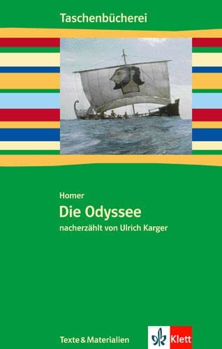 Die Odyssee: nacherzählt von Ulrich Karger Klasse 7/8 (Taschenbücherei. Texte & Materialien)