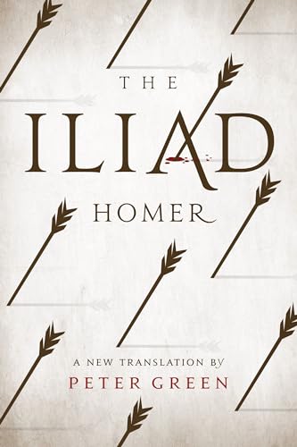 The Iliad: A New Translation by Peter Green von University of California Press