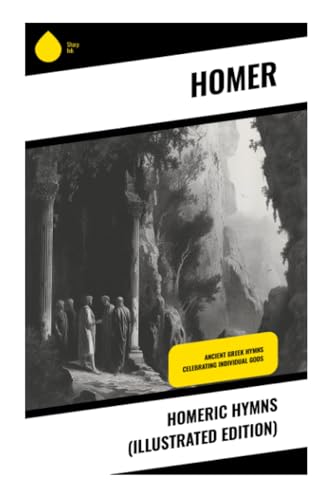 Homeric Hymns (Illustrated Edition): Ancient Greek Hymns Celebrating Individual Gods von Sharp Ink