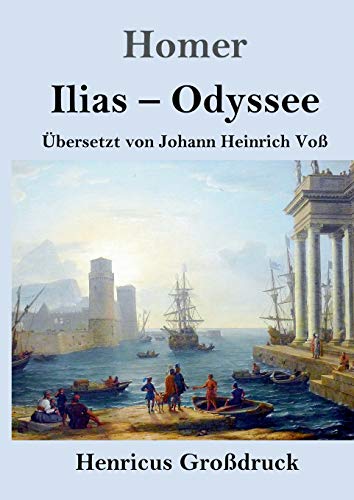 Ilias / Odyssee (Großdruck) von Henricus