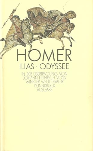 Ilias - Odyssee.: Vollständige Ausgabe Ilias - Odyssee.: Vollständige Ausgabe von Artemis & Winkler,