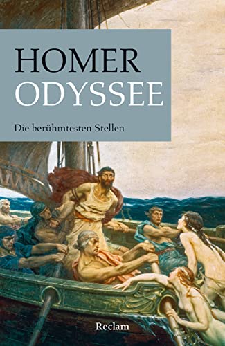 Odyssee. Die berühmtesten Stellen: Homer – altgriechische Literatur in deutscher Übersetzung – 14392 (Reclams Universal-Bibliothek)