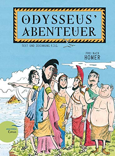 Odysseus' Abenteuer: Frei nach Homer und Gustav Schwab Odysseus' Abenteuer: Frei nach Homer und Gustav Schwab