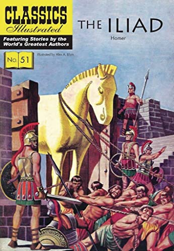 The Iliad (Classics Illustrated, 51, Band 51)